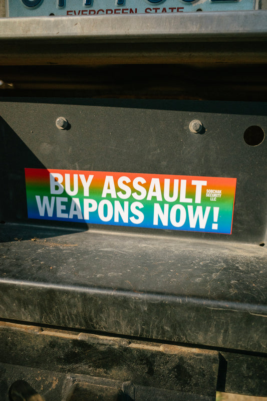 Buy Assault Weapons Now!